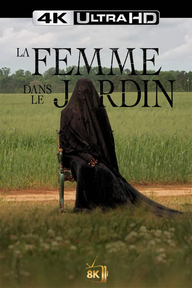 4K-FR - La Femme dans le Jardin (2025)