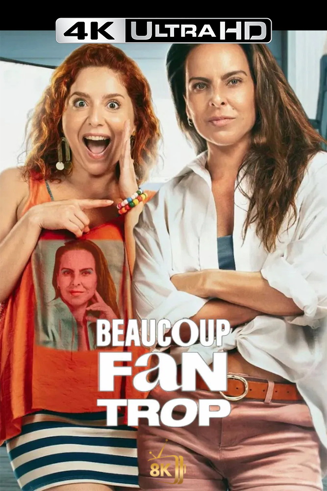 4K-FR - Beaucoup trop fan (2025)