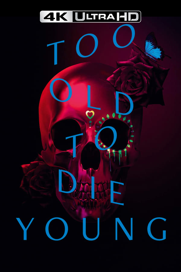 4K-DE - Too Old to Die Young (2019) (US)