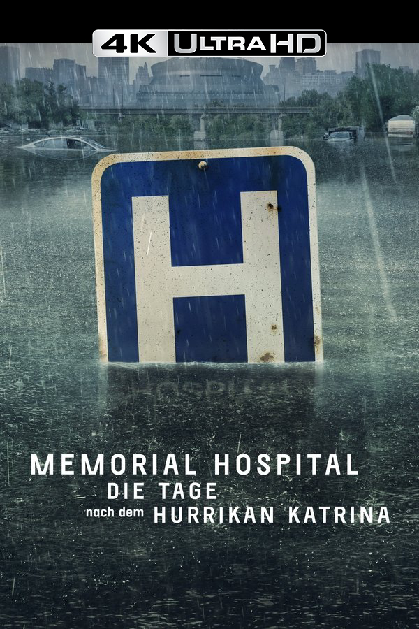 4K-DE - Memorial Hospital: Die Tage nach Hurrikan Katrina (2022) (US)